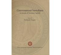 Conversazioni bartoliane. In ricordo di Severino Caprioli