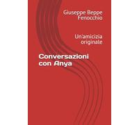 Conversazioni con Anya: Un'amicizia originale