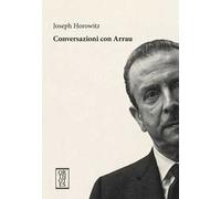 Conversazioni con Arrau