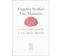 Conversazioni con Carlo Maria Martini