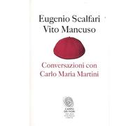 Libri Eugenio Scalfari / Vito Mancuso - Conversazioni Con Carlo Maria Martini