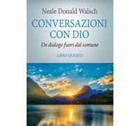 Conversazioni con Dio – Il risveglio della specie – Vol. 4