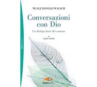 Conversazioni con Dio. Un dialogo fuori del comune. Vol. 1