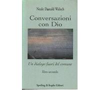 Conversazioni con Dio. Un dialogo fuori del comune (Vol. 2)
