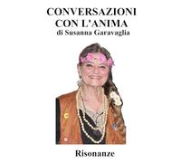 CONVERSAZIONI CON L'ANIMA: Risonanze: 2