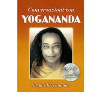 Conversazioni con Yogananda. Con DVD