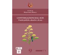 Conversazioni dal Sud. Pratiche politiche, educative e di cura