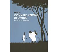 Conversazioni di ombre nella villa dei papiri