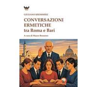 Conversazioni ermetiche tra Roma e Bari