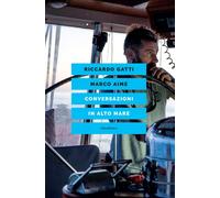 Conversazioni in alto mare [Paperback] [Oct 07, 2021] Aime, Marco; Gatti, Riccar