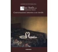 Conversazioni intorno a un tavolo. Ediz. illustrata - Soth Alec