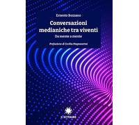 Libri Ernesto Bozzano - Conversazioni Medianiche Tra Viventi. Da Mente A Mente