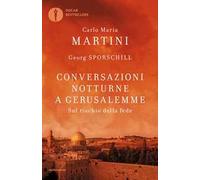 Conversazioni notturne a Gerusalemme. Sul rischio della fede