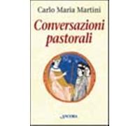 Conversazioni pastorali - Martini Carlo Maria