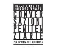 Conversazioni penitenziarie. Per un’etica della giustizia