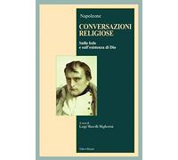 Conversazioni religiose. Sulla fede e sull'esistenza di Dio