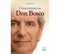 Conversazioni su don Bosco