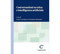 Conversazioni su etica e intelligenza artificiale