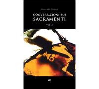 Conversazioni sui sacramenti (Vol. 2)