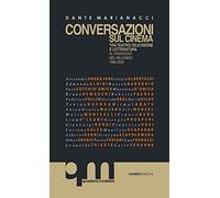 Conversazioni sul cinema. Tra teatro, televisione e letteratura al passaggio del millennio 1980-2020