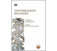Conversazioni sul sacro. Archetipo e metamorfosi