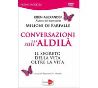 Conversazioni sull’aldilà. DVD di Eben Alexander, 2015, Macro Edizioni