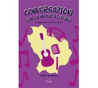 Conversazioni sulla musica lucana. I protagonisti e le loro storie