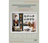 Conversazioni sull'origine dell'uomo. 150 anni dopo Darwin