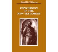 Conversion in the New Testament: His World, His Options, His Skills