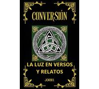 CONVERSIÓN: La luz en versos y relatos: 1