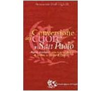 Conversione del cuore in san Paolo. Aspetti psicologici: una nuova chiave di lettura su Paolo di Tarso