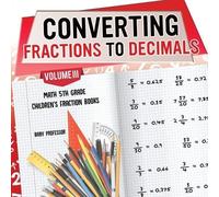 Converting Fractions to Decimals Volume III - Math 5th Grade Childre (Tascabile)
