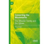 Converting the Missionaries: The Wheeler Family and the Ojibwe
