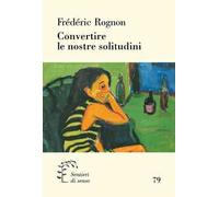 Convertire le nostre solitudini