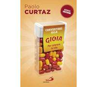 Convertirsi alla gioia. Per colorare la vita