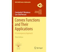 Convex Functions and Their Applications: A Contemporary Approach: 14
