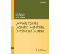 Convexity from the Geometric Point of View-exercises and Solutions