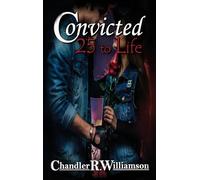 Convicted: 25 to Life