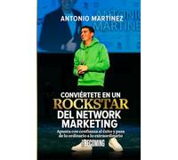 Conviértete en un Rockstar del Network Marketing: Apunta con confianza al éxito y pasa de lo Ordinario a lo Extraordinario