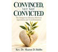 Convinced, Yet Not Convicted: The Dangerous Distance Between Agreement and Transformation
