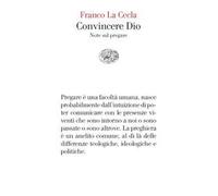 Convincere Dio. Note sul pregare