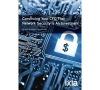 Convincing Your CFO That Network Security Is An Investment