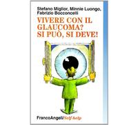 Convivere con il glaucoma? Si può, si deve!