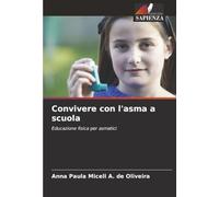 Convivere con l'asma a scuola: Educazione fisica per asmatici