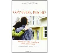 Convivere, perché? Riflessioni sulla psicologia della convivenza