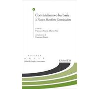 Convivialismo o barbarie. Il Nuovo Manifesto Convivialista