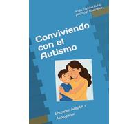 CONVIVIENDO CON EL AUTISMO