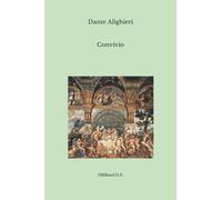 Convivio: (Edizione originale integrale)