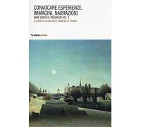 Convocare esperienze, immagini, narrazioni. Dare senso al paesaggio (Vol. 2)