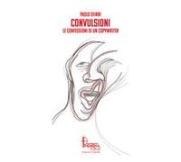 Convulsioni. Le confessioni di un copywriter